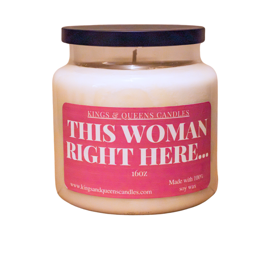 This Woman Right Here... - Kings and Queens Candles