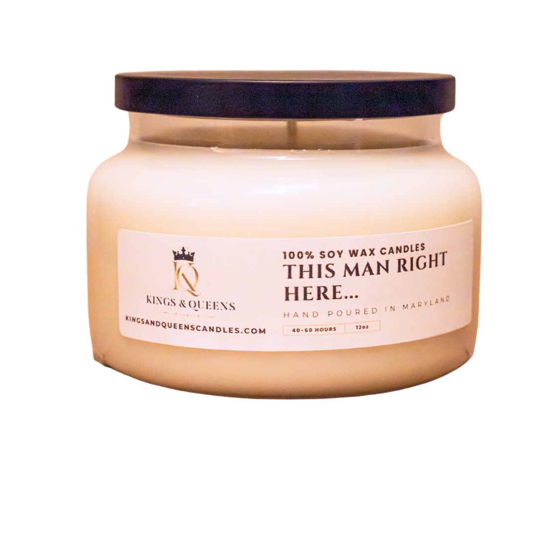 This Man Right Here... - Kings and Queens Candles
