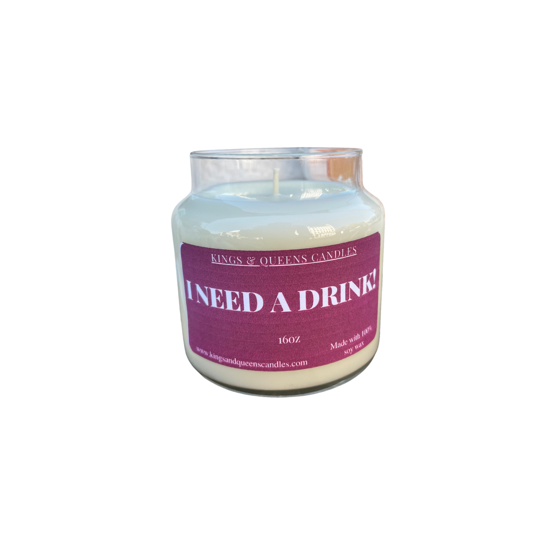 I Need A Drink - Kings and Queens Candles